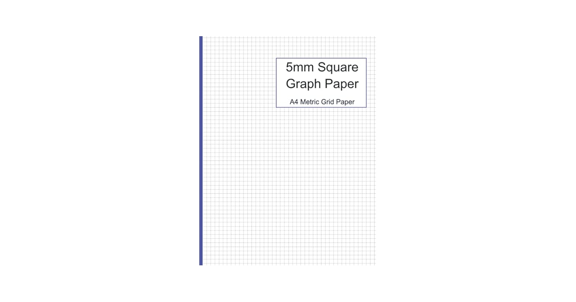 Independently Published 5mm Square Graph Paper A4 Metric Grid Paper 120 Sheets White Modern Style Letter Size Press Blue Jay 9798544063995 Amazon Books